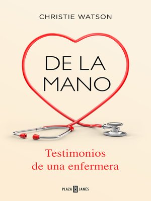 cover image of De la mano. Testimonios de una enfermera